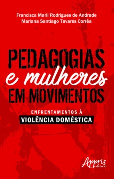 Pedagogias e mulheres em movimentos: enfrentamentos à violência doméstica