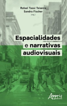 Espacialidades e narrativas audiovisuais