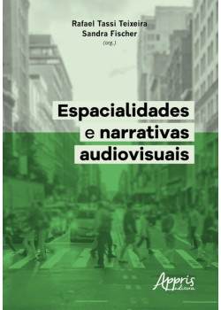 Espacialidades e narrativas audiovisuais