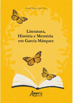 Literatura, história e memória em García Márquez