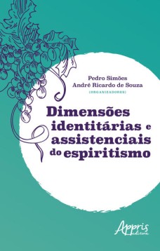 Dimensões identitárias e assistenciais do espiritismo