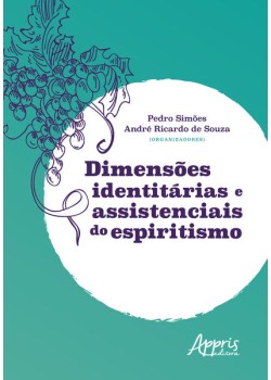 Dimensões identitárias e assistenciais do espiritismo