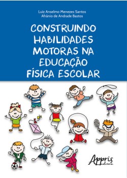 Construindo habilidades motoras na educação física escolar