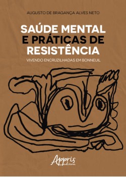 Saúde mental e práticas de resistência: vivendo encruzilhadas em bonneuil