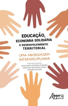 Educação, economia solidária e desenvolvimento territorial: uma abordagem interdisciplinar