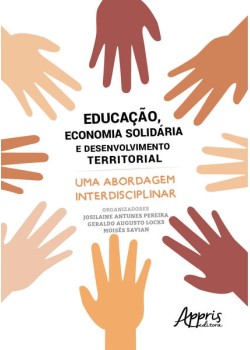 Educação, economia solidária e desenvolvimento territorial: uma abordagem interdisciplinar