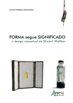 Forma segue significado: o design conceitual de stuart walker