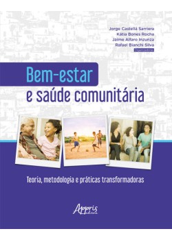 Bem-estar e saúde comunitária: teoria, metodologia e práticas transformadoras