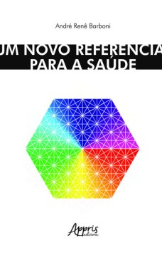 Um novo referencial para a saúde