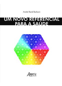 Um novo referencial para a saúde