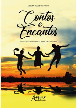 Contos e encantos na literatura infantojuvenil amazonense