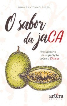 O sabor da jaca, uma história de superação contra o câncer