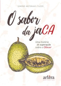 O sabor da jaca, uma história de superação contra o câncer