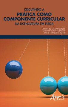 Discutindo a prática como componente curricular na licenciatura em física