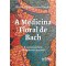 A medicina floral de bach e os transtornos emocionais / mentais