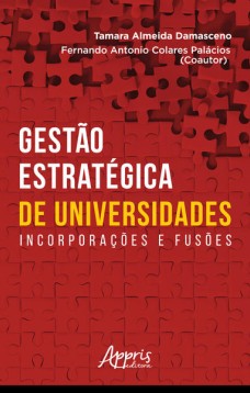 Gestão estratégica de universidades: incorporações e fusões