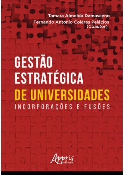 Gestão estratégica de universidades: incorporações e fusões