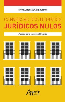 Conversão dos negócios jurídicos nulos: passos para a desmistificação