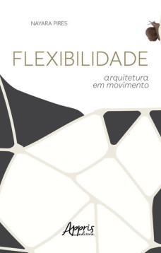 Flexibilidade: arquitetura em movimento