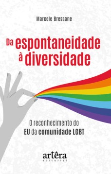 Da espontaneidade à diversidade: o reconhecimento do eu da comunidade LGBT