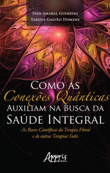 Como as conexões quânticas auxiliam na busca da saúde integral