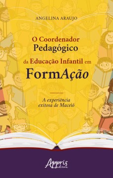 O coordenador pedagógico da educação infantil em formação: a experiência exitosa de maceió