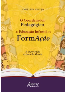 O coordenador pedagógico da educação infantil em formação: a experiência exitosa de maceió