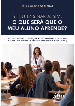 Se eu ensinar assim, o que será que o meu aluno aprende?