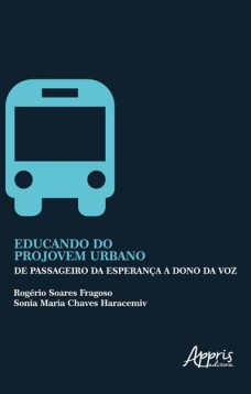 Educando do projovem urbano: de passageiro da esperança a dono da voz