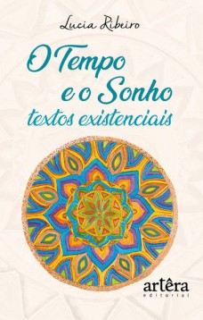 O tempo e o sonho: textos existenciais