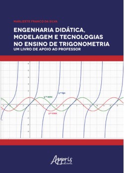 Engenharia didática, modelagem e tecnologias no ensino de trigonometria : um livro de apoio ao professor