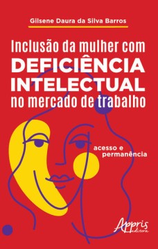 Inclusão da Mulher com Deficiência Intelectual no Mercado de Trabalho