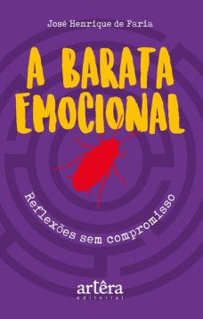 A barata emocional: reflexões sem compromisso