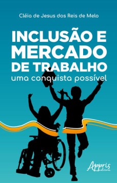 Inclusão e mercado de trabalho: uma conquista possível