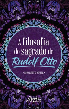 A filosofia do sagrado de rudolf otto