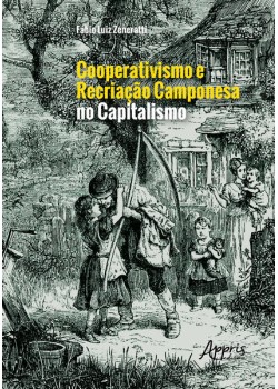 Cooperativismo e recriação camponesa no capitalismo