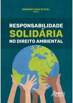 Responsabilidade solidária no direito ambiental