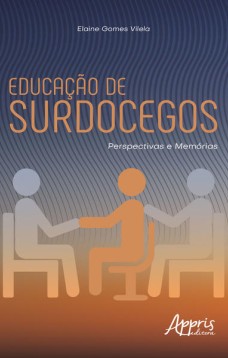 Educação de surdocegos: perspectivas e memórias