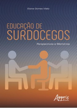 Educação de surdocegos: perspectivas e memórias