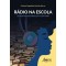 Rádio na escola: um olhar educomunicativo para o ensino médio