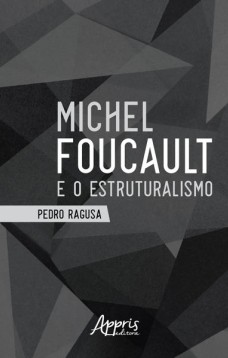 Michel foucault e o estruturalismo