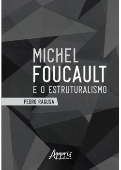 Michel foucault e o estruturalismo