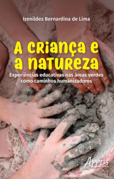 A criança e a natureza: experiências educativas nas áreas verdes como caminhos humanizadores