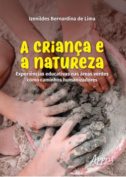 A criança e a natureza: experiências educativas nas áreas verdes como caminhos humanizadores