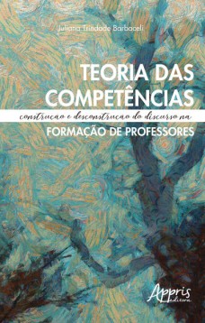 Teoria das competências: construção e desconstrução do discurso na formação de professores