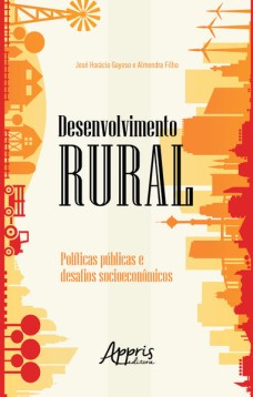 Desenvolvimento rural: políticas públicas e desafios socioeconômicos