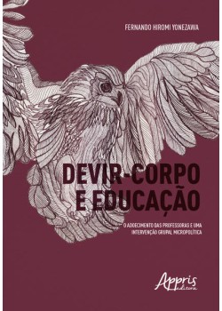 Devir-corpo e educação: o adoecimento das professoras e uma intervenção grupal micropolítica