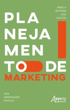 Planejamento de marketing: uma abordagem prática