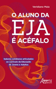 O aluno da EJA é acéfalo