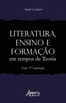 Literatura, ensino e formação em tempos de Teoria (com “T” maiúsculo)